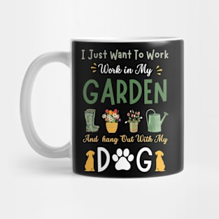 I just want to work in my garden and hangout with my dog. Mug